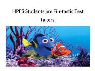HPES Students are Fin- tastic Test Takers!