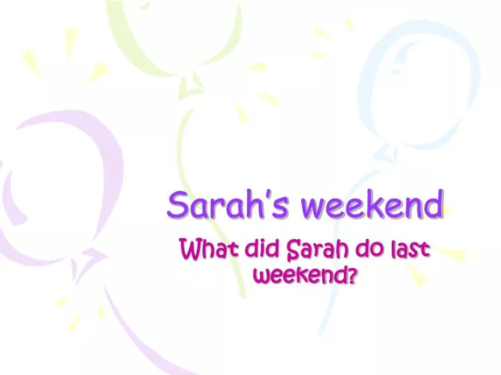 sarah s weekend