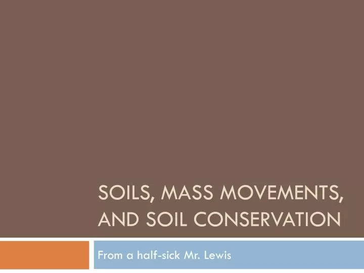soils mass movements and soil conservation