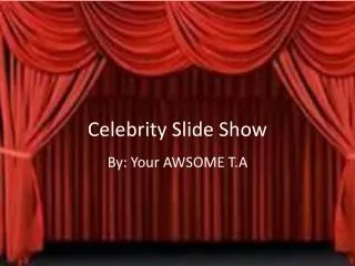 Celebrity Slide Show