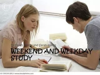 Weekend and Weekday Study