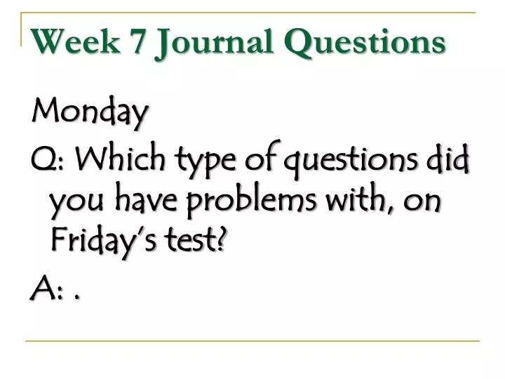 week 7 journal questions