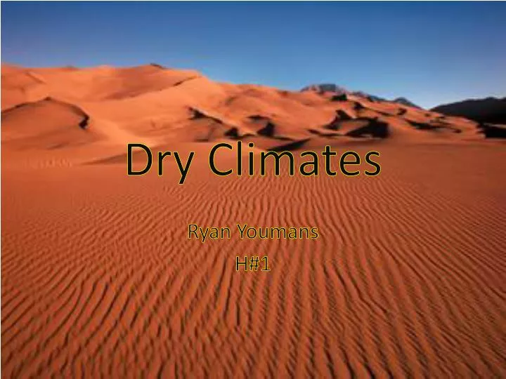 dry climates