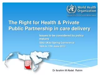 The Right for Health &amp; Private Public Partnership in care delivery