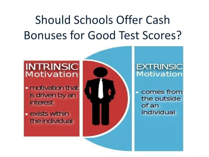 should schools offer cash bonuses for good test scores