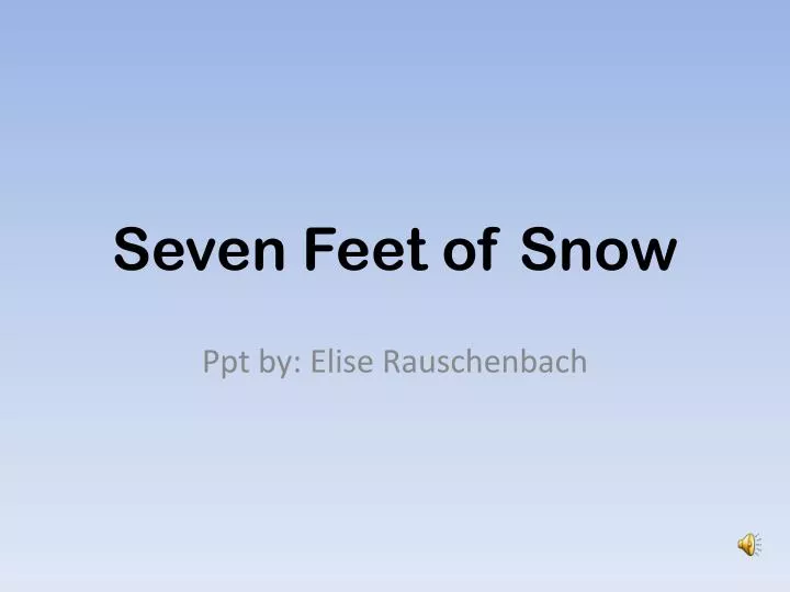 seven feet of snow