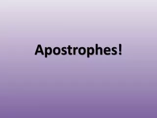 Apostrophes!