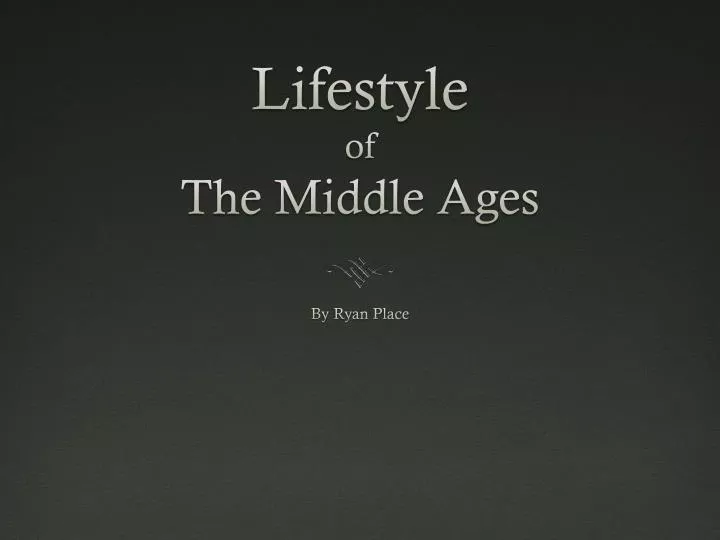 lifestyle of the middle ages