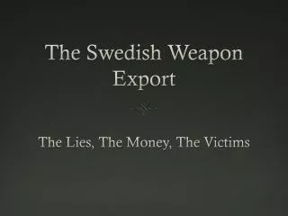 The Swedish Weapon Export
