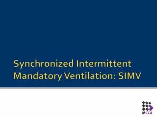 Synchronized Intermittent Mandatory Ventilation: SIMV