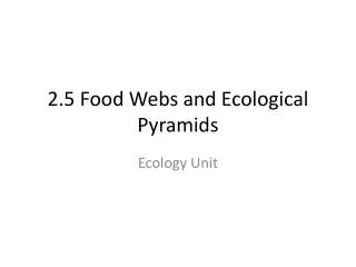 2.5 Food Webs and Ecological Pyramids