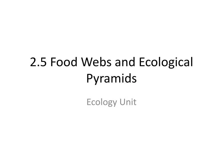 2 5 food webs and ecological pyramids