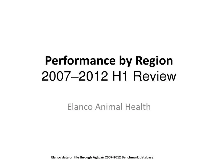 performance by region 2007 2012 h1 review