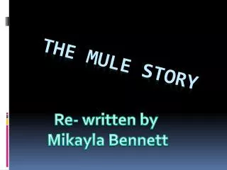 THE MULE STORY