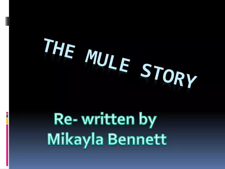 the mule story
