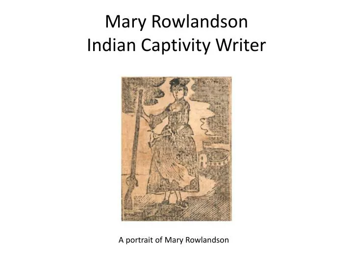 mary rowlandson indian captivity writer