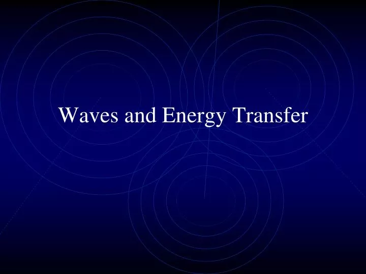 waves and energy transfer