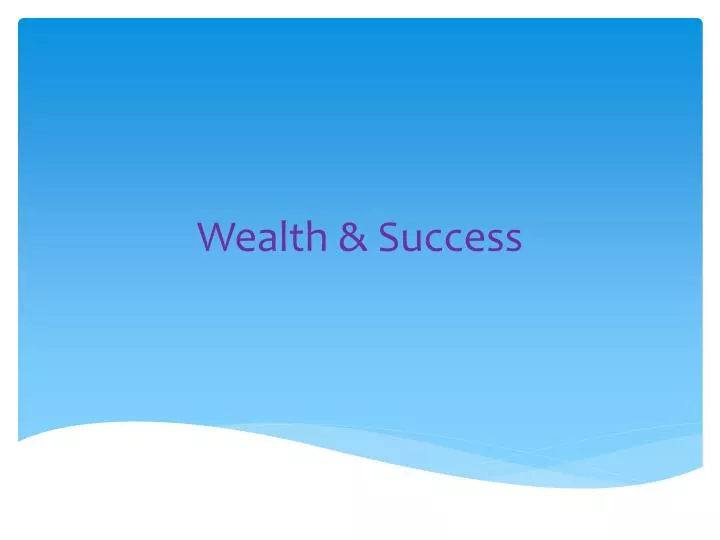 wealth success