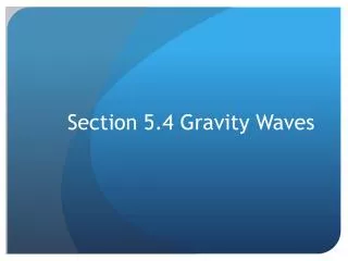 Section 5.4 Gravity Waves