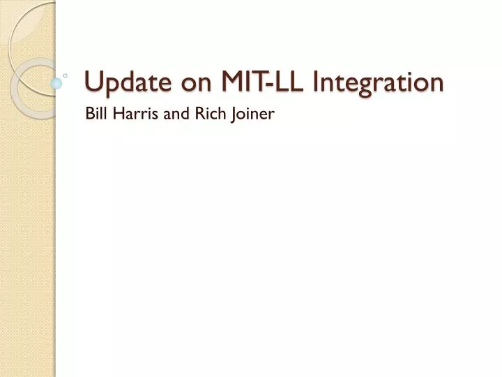 update on mit ll integration
