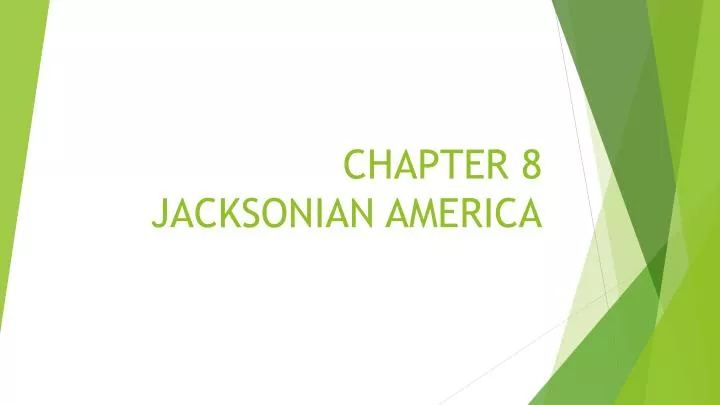 chapter 8 jacksonian america