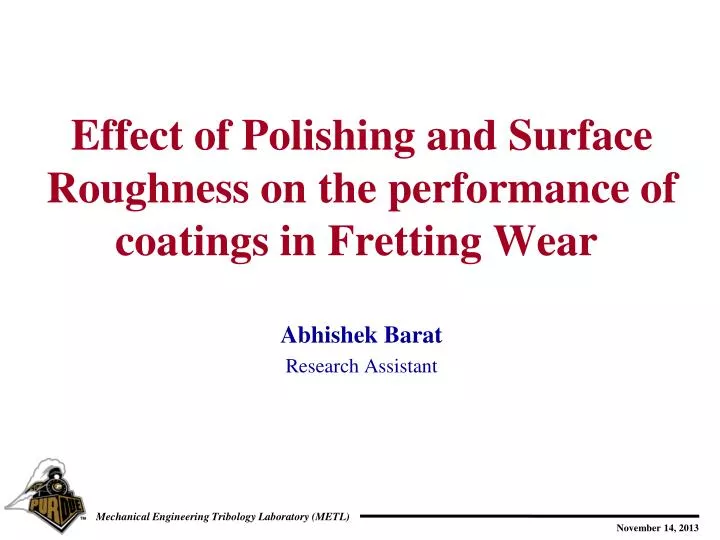 effect of polishing and surface roughness on the performance of coatings in fretting w ear