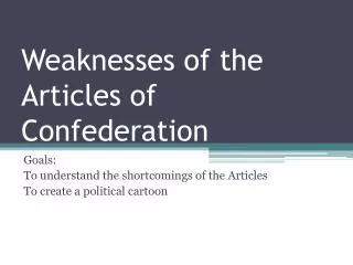 PPT - Weaknesses Of The Articles Of Confederation PowerPoint ...