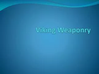 Viking Weaponry