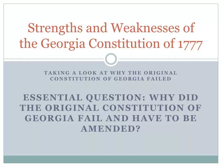 strengths and weaknesses of the georgia constitution of 1777
