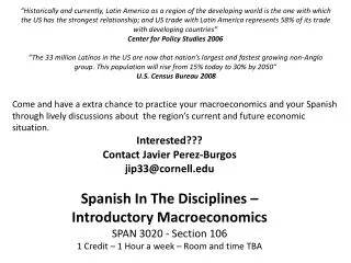 Interested??? C ontact Javier Perez-Burgos jip33@cornell