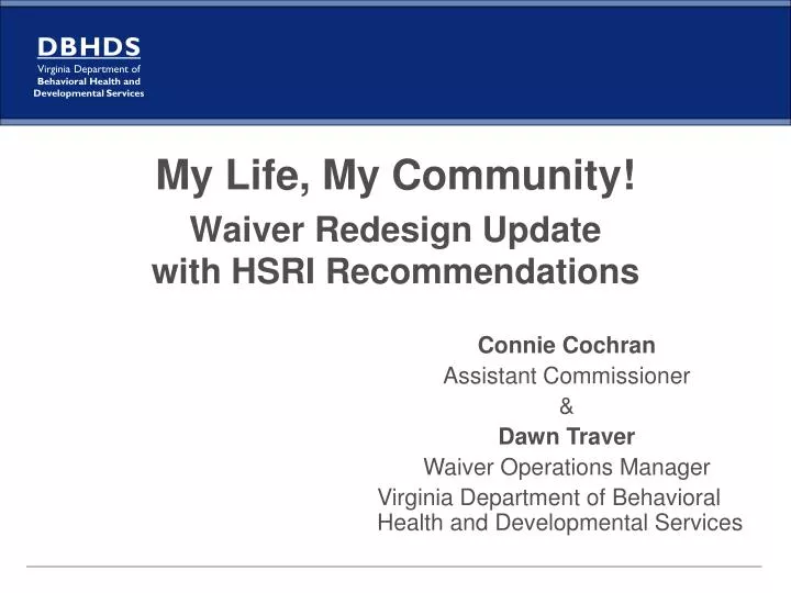 my life my community waiver redesign update with hsri recommendations