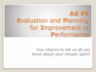 AS PE E valuation and P lanning for I mprovement of P erformance