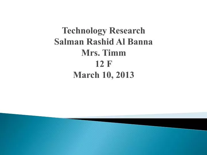 technology research salman rashid al banna mrs timm 12 f march 10 2013