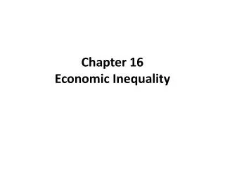 Chapter 16 Economic Inequality