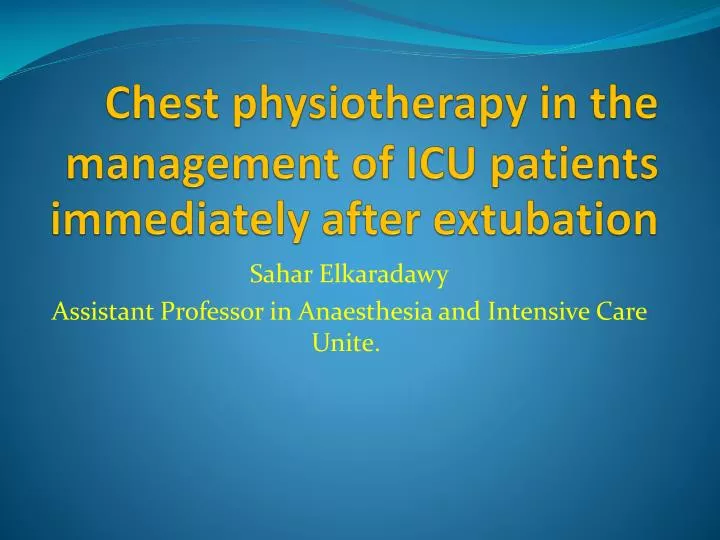 chest physiotherapy in the management of icu patients immediately after extubation