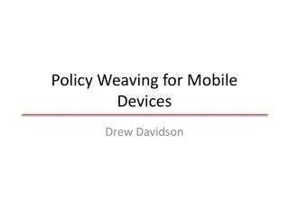 Policy Weaving for Mobile Devices