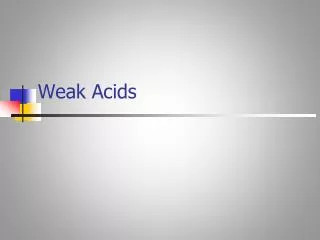 Weak Acids