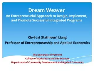 Chyi-Lyi (Kathleen) Liang Professor of Entrepreneurship and Applied Economics