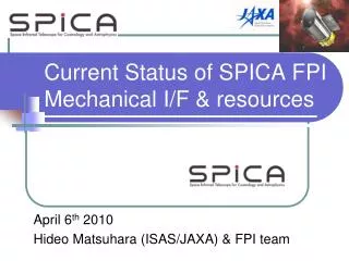 Current Status of SPICA FPI Mechanical I/F &amp; resources