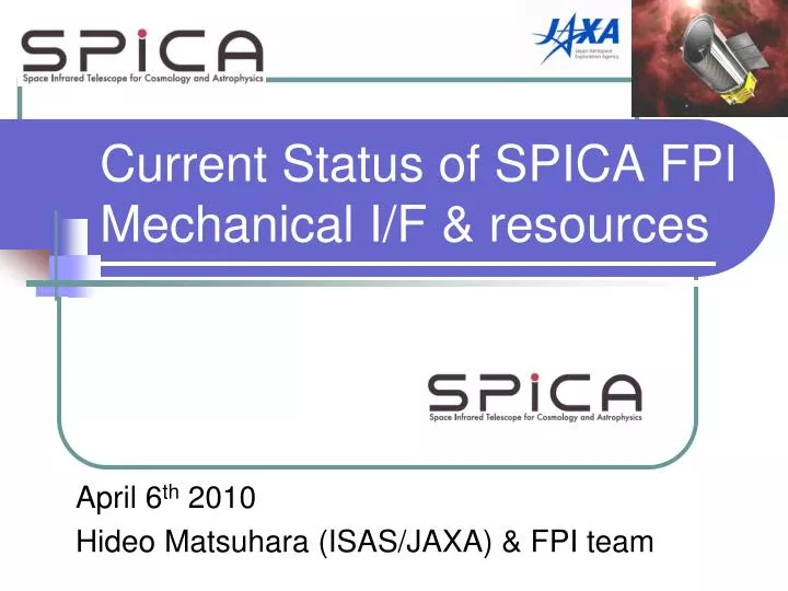 current status of spica fpi mechanical i f resources