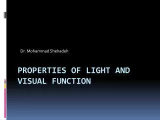 Properties of Light and Visual Function