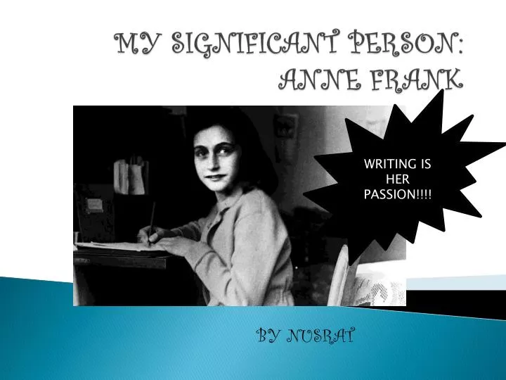 my significant person anne frank