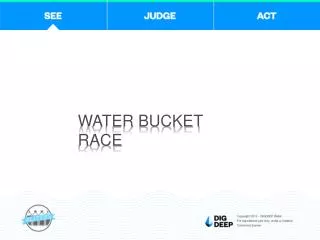 WATER BUCKET Race