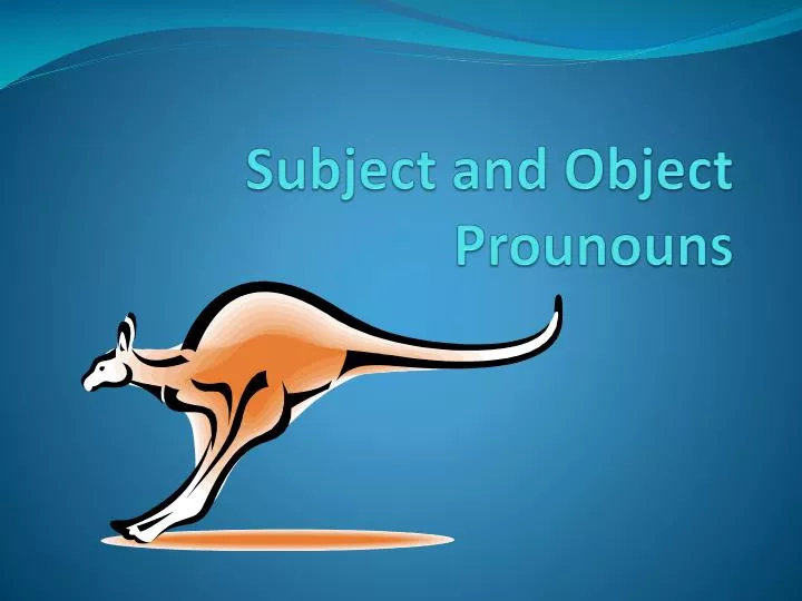 subject and object prounouns
