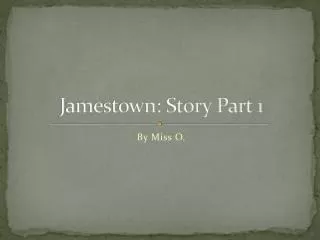 Jamestown: Story Part 1