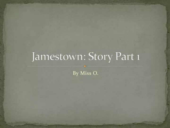 jamestown story part 1