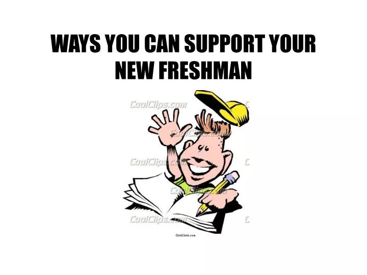 ways you can support your new freshman