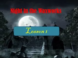 Night in the Waxworks