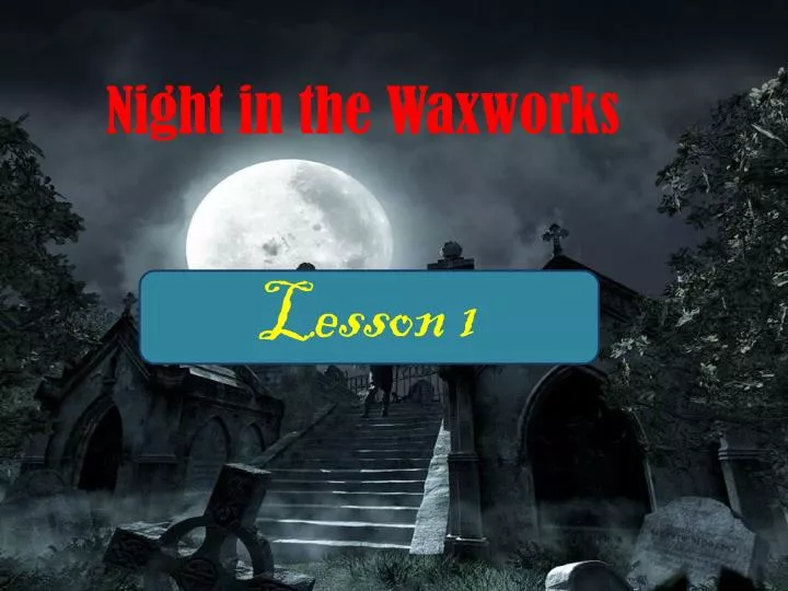 night in the waxworks