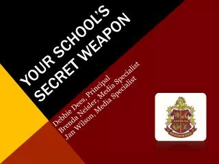 Your school’s secret weapon